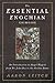 The Essential Enochian Grimoire: An Introduction to Angel Magick from Dr. John Dee to the Golden Dawn (Paperback) - Common