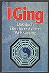 I Gingdas Buch Der Chinesischen Weissagung I Gingdas Buch Der Chinesischen Weissagung