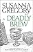 A Deadly Brew: 4: The Fourth Chronicle of Matthew Bartholomew (Chronicles of Matthew Bartholomew) by Gregory. Susanna ( 1999 ) Paperback