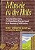 Miracle in the Hills by Mary T. Martin Sloop