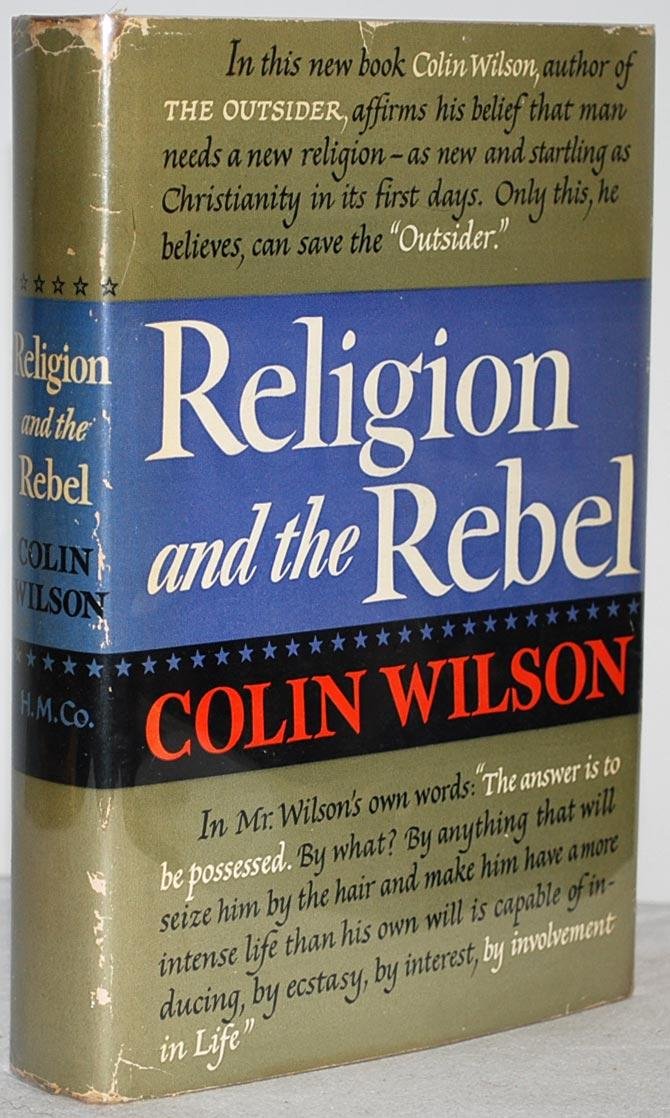 Religion and the Rebel by Colin Wilson