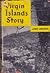 Virgin Islands Story.A Hist...