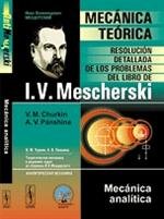 Mecánica teórica: resolución detallada de los problemas del libro de I.V. Mescherski