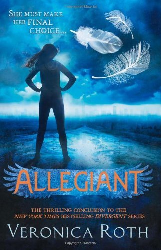 By Veronica Roth - Allegiant