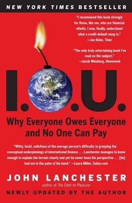 I.O.U.( Why Everyone Owes Everyone and No One Can Pay)[IOU][Paperback]