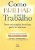 Como Brilhar No Trabalho - ...