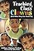 Teaching Class Clowns (And What They Can Teach Us) by William W. Purkey (23-May-2006) Paperback