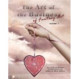 The Art of the Business of Fantasy Art (EMG-Zine.com Anthology, Volume 1)