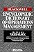 The Blackwell Encyclopedic Dictionary of Operations Management (Blackwell Business) by Nigel Slack (Editor) › Visit Amazon's Nigel Slack Page search results for this author Nigel Slack (Editor) (19-Mar-1999) Paperback