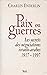 Paix ou guerres: Les secrets des négociations israélo-arabes (1917-1997) (French Edition)