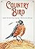 Country Bird: Explore the C...