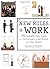 New Rules @ Work: 79 Etiquette Tips, Tools, and Techniques to Get Ahead and Stay Ahead by Pachter, Barbara, Coleman, Ellen Schneid published by Prentice Hall Press (2006)