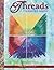 Threads The basics & beyond-The Complete Visual Guide to Thread Techniques & Creativity by Debbie Bates (2015-03-02)