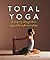 By Tara Fraser - Total Yoga...