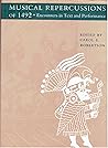 Musical Repercussions of 1492: Encounters in Text and Performance