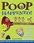 Poop Happened!: A History of the World from the Bottom Up by Sarah Albee (2010-05-11)
