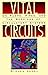 VITAL CIRCUITS: On Pumps, Pipes and the Wondrous Workings of Circulatory Systems by VOGEL (1993-04-01)