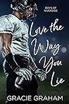 Love the Way You Lie (Boys of Riverside #1)