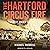 The Hartford Circus Fire: Tragedy Under the Big Top