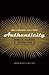 Authenticity: What Consumers Really Want 1st (first) by Gilmore, James H., Pine II, B. Joseph (2007) Hardcover