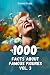 1000 Facts about Famous Fig...