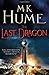 The Last Dragon: Twilight of the Celts Book I by K. Hume, M. (2014) Hardcover
