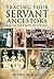 Tracing Your Servant Ancestors (Family History from Pen & Sword) by Michelle Higgs (2014-08-19)