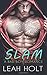 Slam: A Bad Boy Romance by Leah Holt (2015-11-28)
