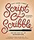 Script and Scribble: The Rise and Fall of Handwriting by Kitty Burns Florey (2013-09-24)