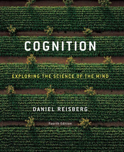 Cognition: Exploring the Science of the Mind (Fourth Edition) by Daniel Reisberg (2009-10-23)