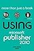 Using Microsoft Publisher 2010 by Brien Posey (2010-09-02)