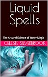 Liquid Spells: Th...