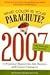 What Color Is Your Parachute? 2007: A Practical Manual for Job-hunters and Career Changes by Richard N. Bolles (1-Sep-2006) Paperback