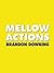 Mellow Actions (Fence Modern Poets) by Brandon Downing (1-Jan-2013) Paperback