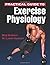 Practical Guide to Exercise Physiology by Robert Murray (2016-02-22)