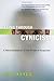 Seeing Through Cynicism by Dick Keyes (2006-07-12)
