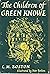 The Children of Green Knowe by Lucy M. Boston The Children of Green Knowe by Lucy M. Boston