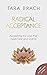 Radical Acceptance: Awakening the Love that Heals Fear and Shame