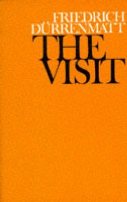 [(The Visit)] [ By (author) Friedrich Dürrenmatt, Translated by P. Bowles ] [December, 1987]