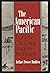 The American Pacific: From the Old China Trade to the Present