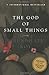 By Arundhati Roy God of Small Things
