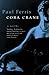 Cora Crane by Paul Ferris (2010-04-21)