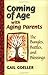 Coming of Age with Aging Parents: The Bungles, Battles, and Blessings