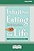Intuitive Eating for Life: ...