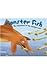 Monster Fish: The Adventure Of The Ichthyosaurs (Dinosaur World)