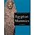 Egyptian Mummies: Revised E...