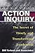 Action Inquiry: The Secret of Timely and Transforming Leadership by Bill Torbert Dalmar Fisher David Rooke(2005-07-26)