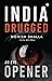 INDIA DRUGGED  by Monish Bhalla