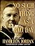 No Such Thing as a Bad Day: A Memoir by Hamilton Jordan (2000-05-30)