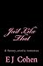 Just Like That by E J Cohen (2014-08-13)